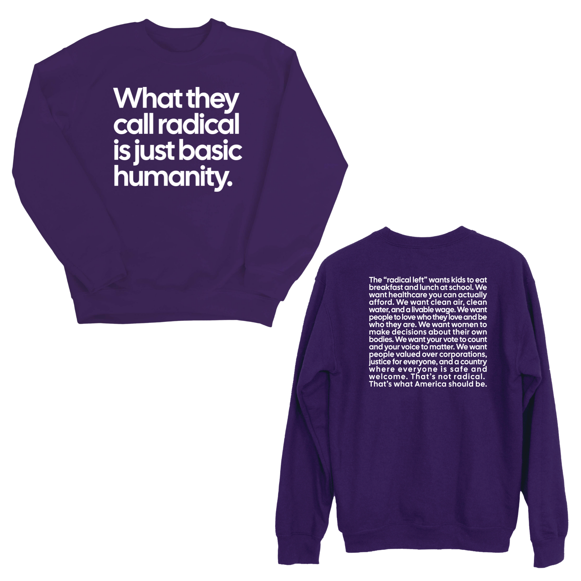 What They Call Radical Is Just Basic Humanity Unisex Sweatshirt (Front and Back Design Print)