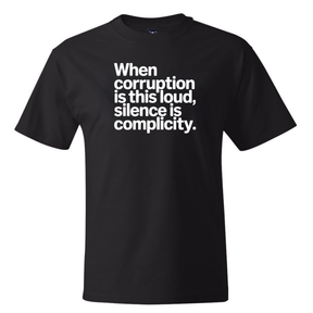 When Corruption Is This Loud, Silence Is Complicity *BLACK TALL TEE* Unisex Tee-T-Shirt-The Original God Ain't Petty But I Am