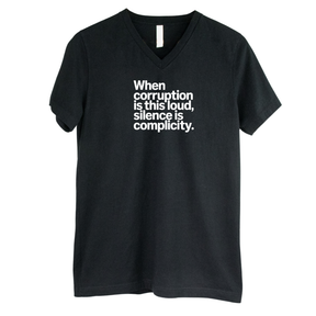 When Corruption Is This Loud, Silence Is Complicity *BLACK V-NECK* Unisex Tee-T-Shirt-The Original God Ain't Petty But I Am
