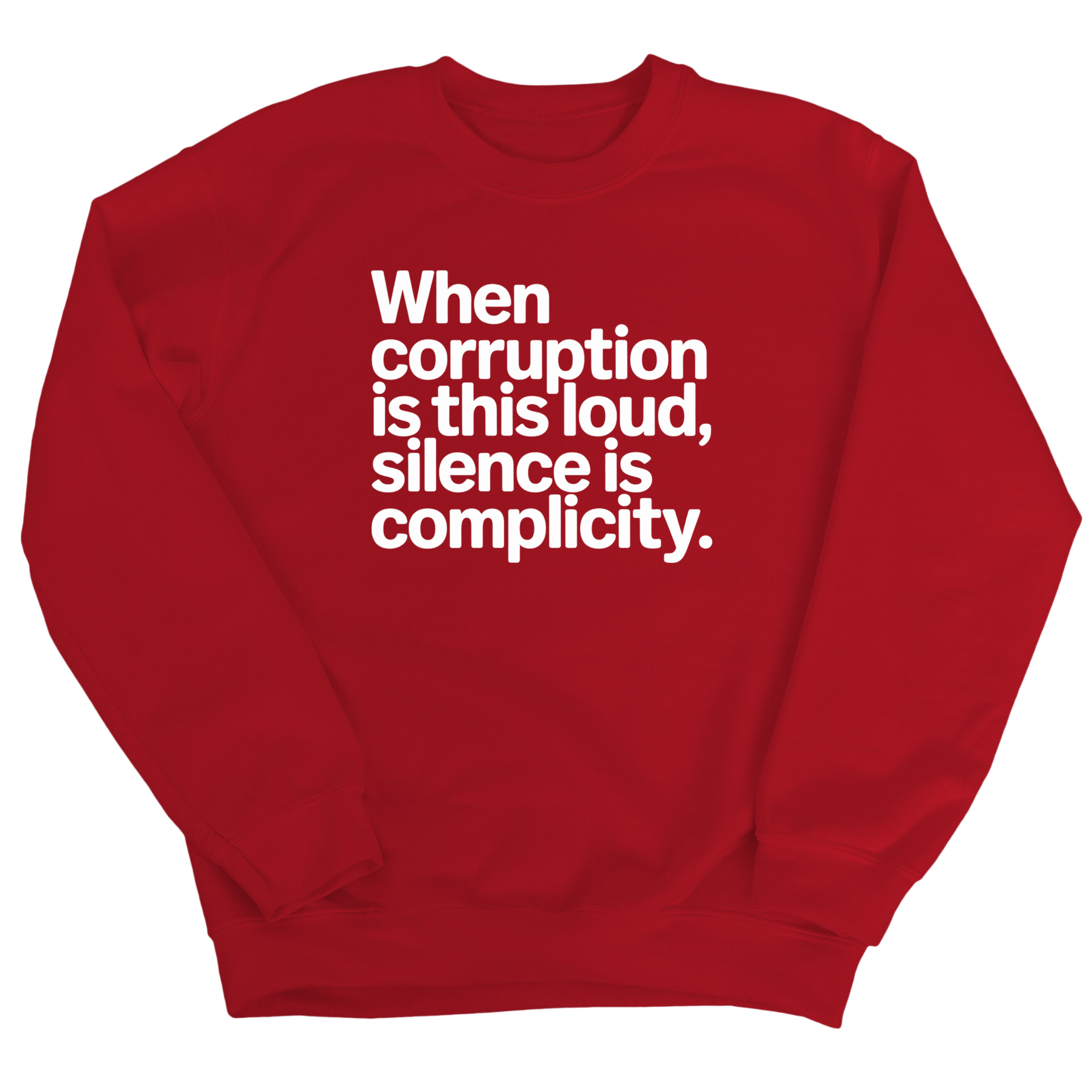 When Corruption Is This Loud, Silence Is Complicity Unisex Sweatshirt-Sweatshirt-The Original God Ain't Petty But I Am