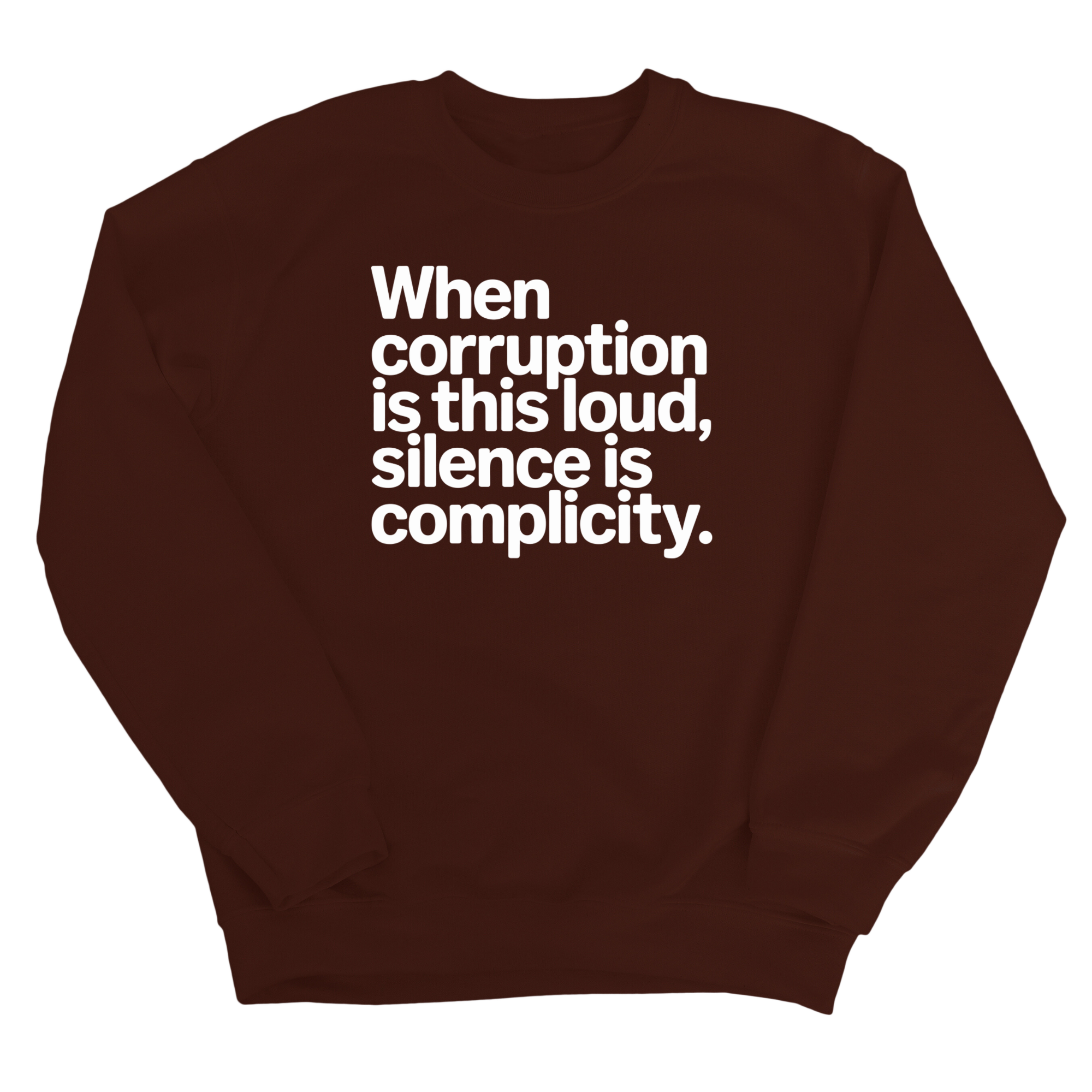 When Corruption Is This Loud, Silence Is Complicity Unisex Sweatshirt-Sweatshirt-The Original God Ain't Petty But I Am