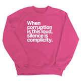 When Corruption Is This Loud, Silence Is Complicity Unisex Sweatshirt-Sweatshirt-The Original God Ain't Petty But I Am