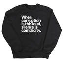 When Corruption Is This Loud, Silence Is Complicity Unisex Sweatshirt-Sweatshirt-The Original God Ain't Petty But I Am