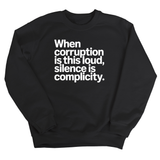 When Corruption Is This Loud, Silence Is Complicity Unisex Sweatshirt-Sweatshirt-The Original God Ain't Petty But I Am