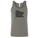 When Corruption Is This Loud, Silence Is Complicity Unisex Tank Top-T-Shirt-The Original God Ain't Petty But I Am