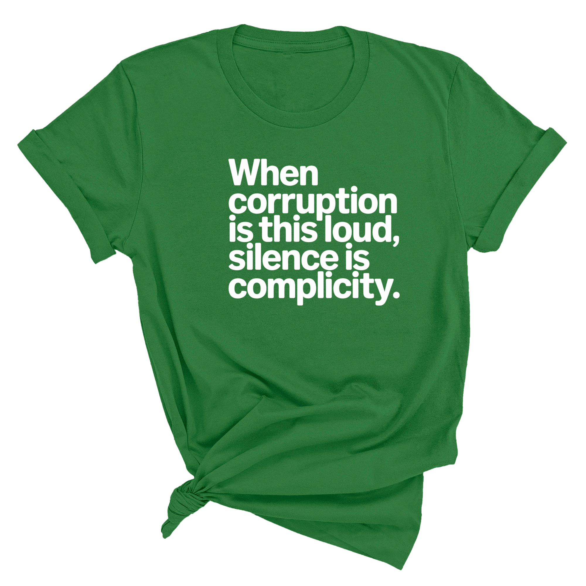 When Corruption Is This Loud, Silence Is Complicity Unisex Tee-T-Shirt-The Original God Ain't Petty But I Am