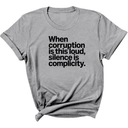 When Corruption Is This Loud, Silence Is Complicity Unisex Tee-T-Shirt-The Original God Ain't Petty But I Am