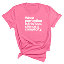 When Corruption Is This Loud, Silence Is Complicity Unisex Tee-T-Shirt-The Original God Ain't Petty But I Am