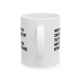 When Democrats Are in Control, Republicans Say the Sky Is Falling. When the Sky Is Falling, Republicans Are in Charge Mug 11oz (White & Black)-Mug-The Original God Ain't Petty But I Am