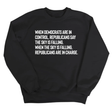 When Democrats Are in Control, Republicans Say the Sky Is Falling. When the Sky Is Falling, Republicans Are in Charge Unisex Sweatshirt-Sweatshirt-The Original God Ain't Petty But I Am