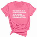 When Democrats Are in Control, Republicans Say the Sky Is Falling. When the Sky Is Falling, Republicans Are in Charge Unisex Tee-T-Shirt-The Original God Ain't Petty But I Am