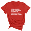When Democrats Are in Control, Republicans Say the Sky Is Falling. When the Sky Is Falling, Republicans Are in Charge Unisex Tee-T-Shirt-The Original God Ain't Petty But I Am