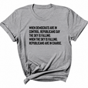 When Democrats Are in Control, Republicans Say the Sky Is Falling. When the Sky Is Falling, Republicans Are in Charge Unisex Tee-T-Shirt-The Original God Ain't Petty But I Am