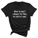 When He Won’t Release Files, He Starts a War Unisex Tee-T-Shirt-The Original God Ain't Petty But I Am