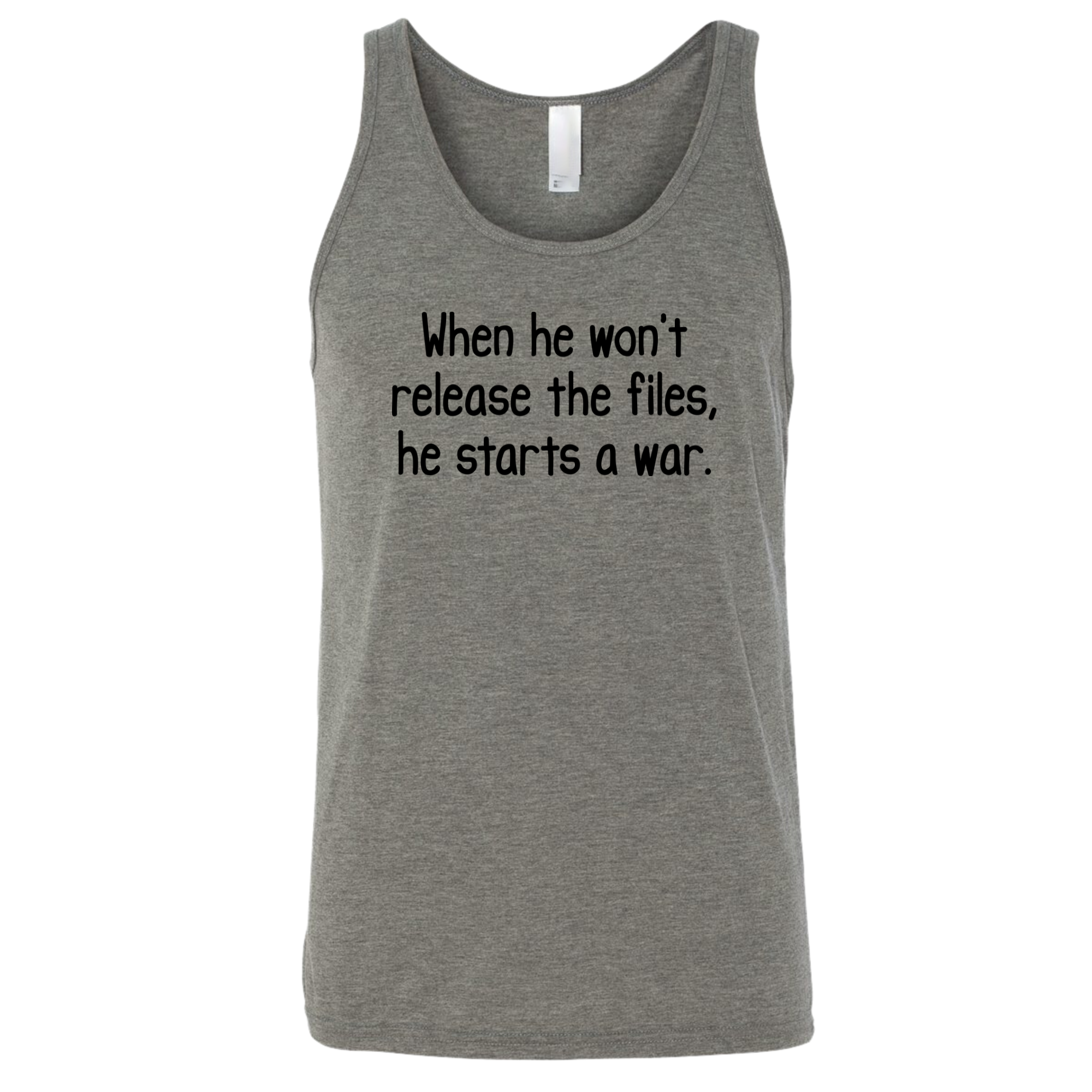 When He Won’t Release Files, He Starts a WarUnisex Tank Top-T-Shirt-The Original God Ain't Petty But I Am