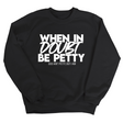 When in doubt be petty Unisex Sweatshirt-Sweatshirt-The Original God Ain't Petty But I Am