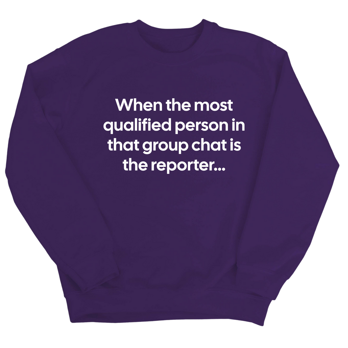 When the Most Qualified Person in That Group Chat Is the Reporter Unisex Sweatshirt-Sweatshirt-The Original God Ain't Petty But I Am