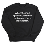 When the Most Qualified Person in That Group Chat Is the Reporter Unisex Sweatshirt-Sweatshirt-The Original God Ain't Petty But I Am