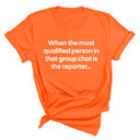 When the Most Qualified Person in That Group Chat is the Reporter Unisex Tee-T-Shirt-The Original God Ain't Petty But I Am