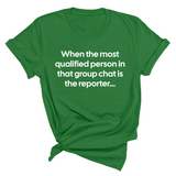 When the Most Qualified Person in That Group Chat is the Reporter Unisex Tee-T-Shirt-The Original God Ain't Petty But I Am
