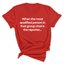 When the Most Qualified Person in That Group Chat is the Reporter Unisex Tee-T-Shirt-The Original God Ain't Petty But I Am