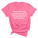 When the Most Qualified Person in That Group Chat is the Reporter Unisex Tee-T-Shirt-The Original God Ain't Petty But I Am