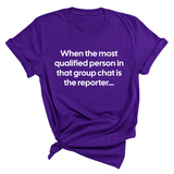 When the Most Qualified Person in That Group Chat is the Reporter Unisex Tee-T-Shirt-The Original God Ain't Petty But I Am
