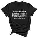 When the Most Qualified Person in That Group Chat is the Reporter Unisex Tee-T-Shirt-The Original God Ain't Petty But I Am