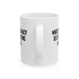 White Supremacy Is Still Looting America Mug 11oz (White & Black)-Mug-The Original God Ain't Petty But I Am