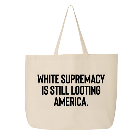 White Supremacy Is Still Looting America Tote bag-Tote Bag-The Original God Ain't Petty But I Am