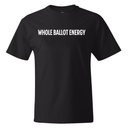 Whole Ballot Energy *BLACK TALL TEE* Unisex Tee-T-Shirt-The Original God Ain't Petty But I Am