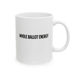 Whole Ballot Energy Mug 11oz (White & Black)-Mug-The Original God Ain't Petty But I Am