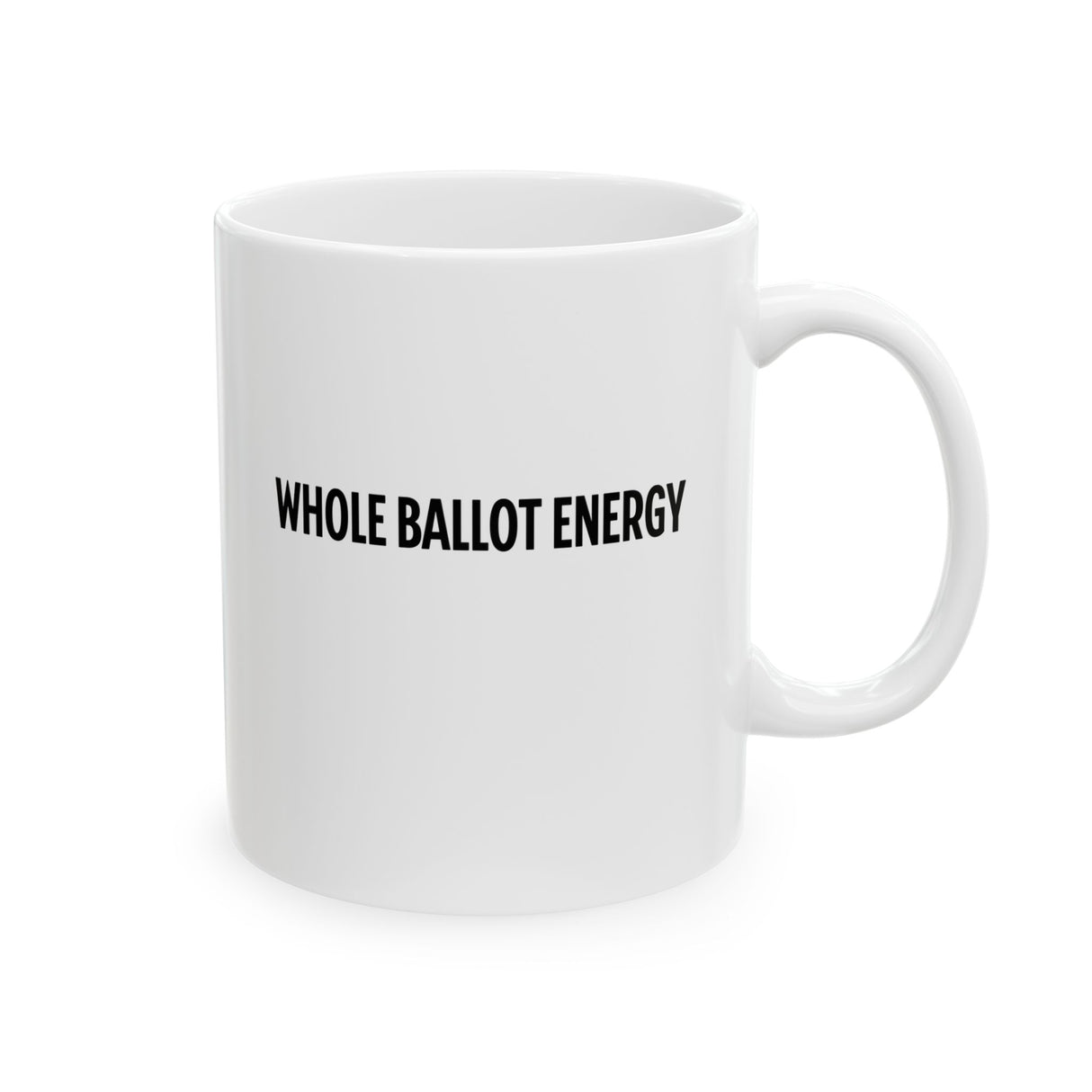 Whole Ballot Energy Mug 11oz (White & Black)-Mug-The Original God Ain't Petty But I Am