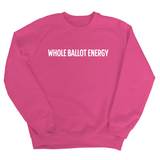 Whole Ballot Energy Unisex Sweatshirt-Sweatshirt-The Original God Ain't Petty But I Am