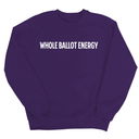 Whole Ballot Energy Unisex Sweatshirt-Sweatshirt-The Original God Ain't Petty But I Am