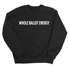Whole Ballot Energy Unisex Sweatshirt-Sweatshirt-The Original God Ain't Petty But I Am