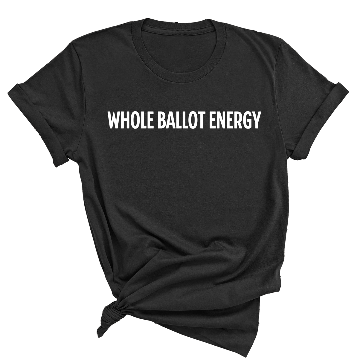 Whole Ballot Energy Unisex Tee-T-Shirt-The Original God Ain't Petty But I Am