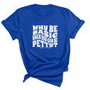 Why be basic when you can be petty Unisex Tee-T-Shirt-The Original God Ain't Petty But I Am