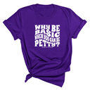 Why be basic when you can be petty Unisex Tee-T-Shirt-The Original God Ain't Petty But I Am
