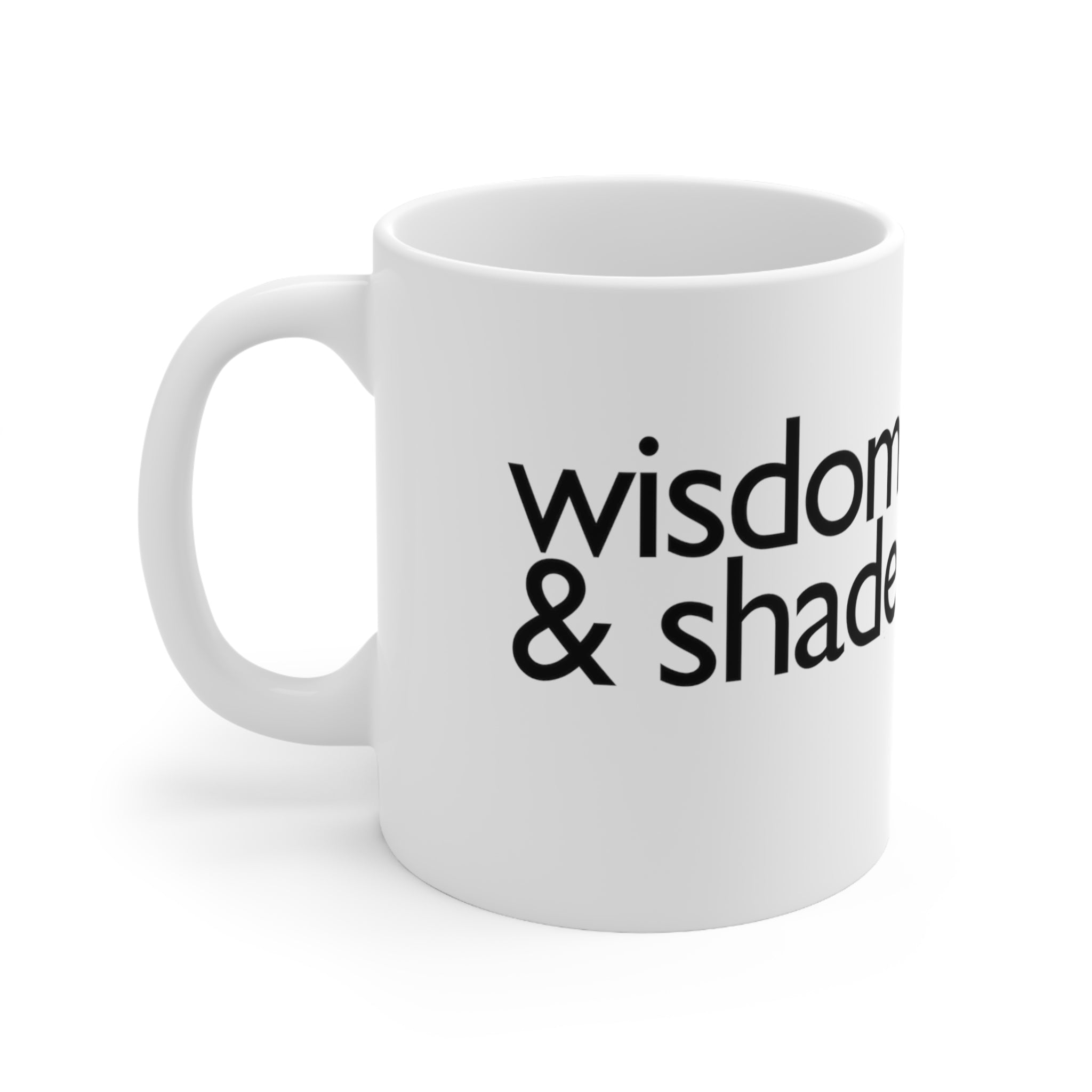 Wisdom & Shade Mug 11oz (White/Black)-Mug-The Original God Ain't Petty But I Am
