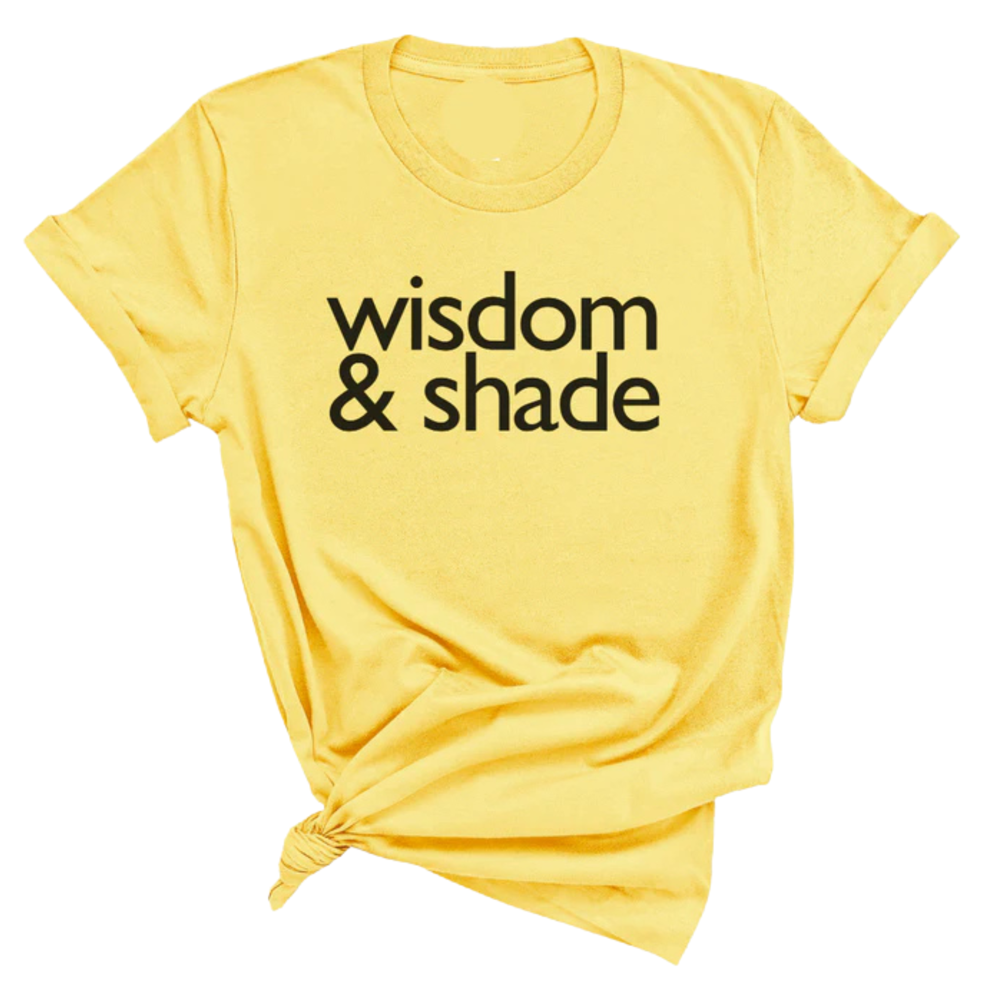 Wisdom & Shade Unisex Tee-T-Shirt-The Original God Ain't Petty But I Am