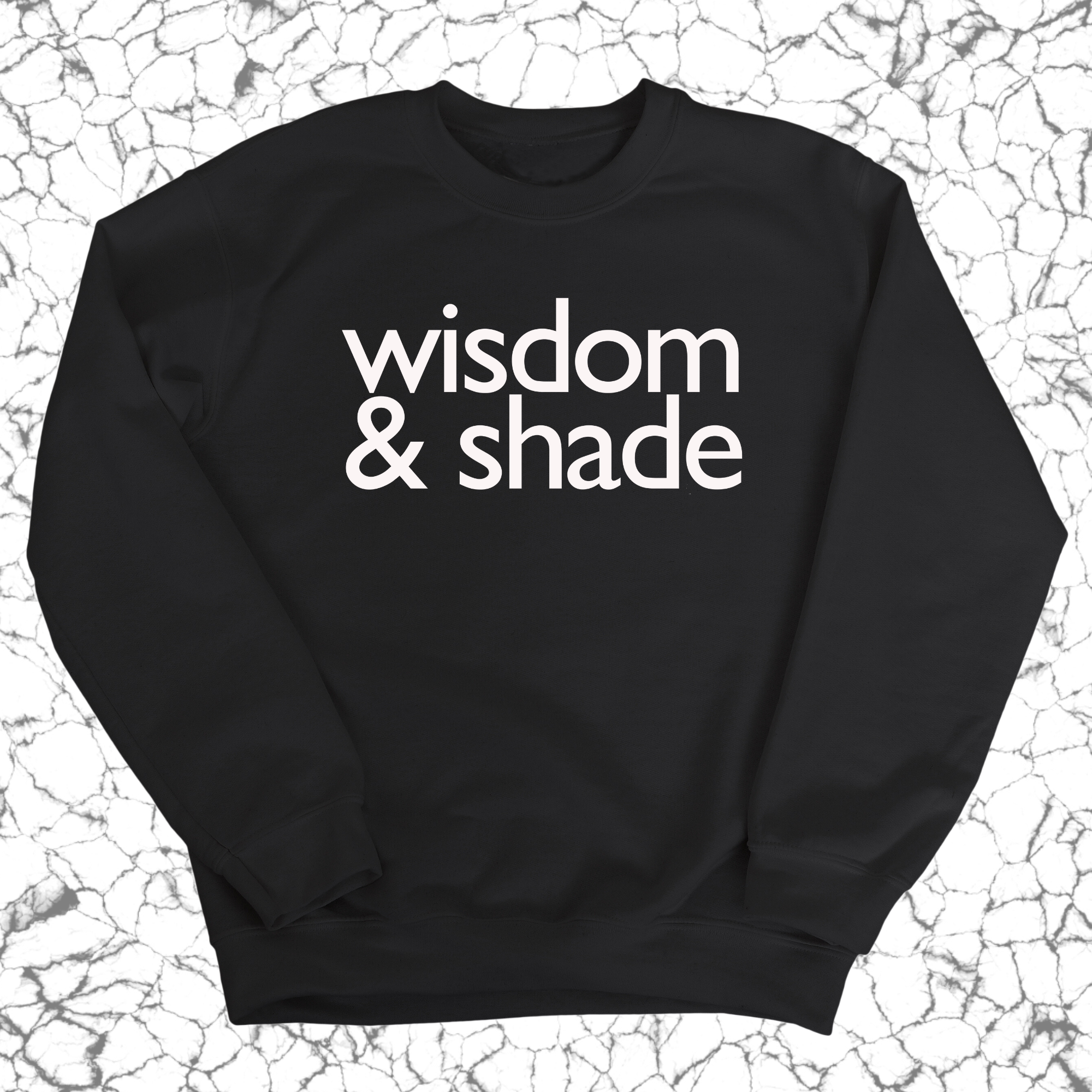 Wisdom and Shade Unisex Sweatshirt-Sweatshirt-The Original God Ain't Petty But I Am