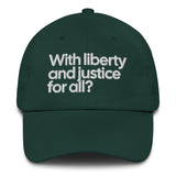 With Liberty and Justice for All? Dad hat-The Original God Ain't Petty But I Am