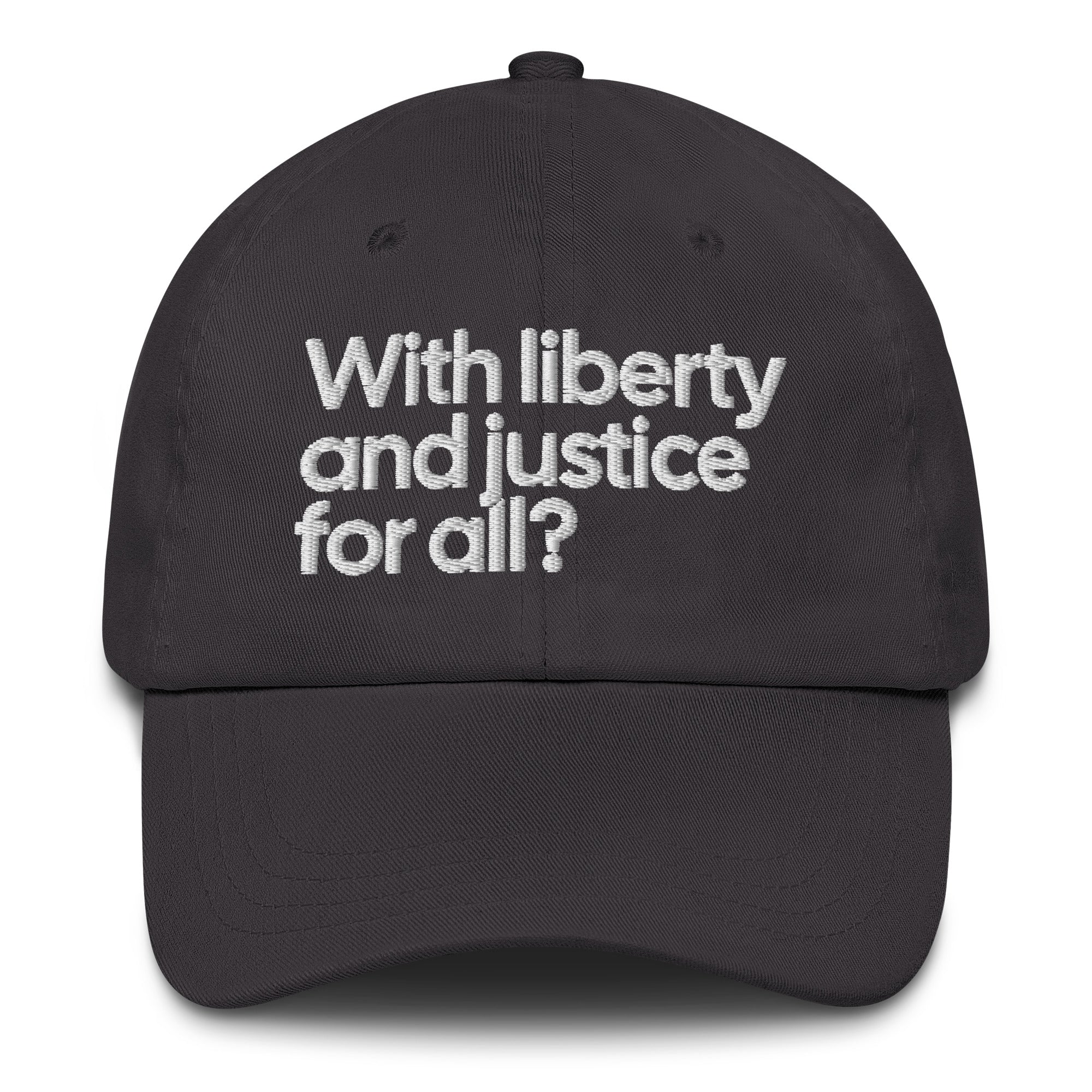With Liberty and Justice for All? Dad hat-The Original God Ain't Petty But I Am