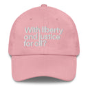 With Liberty and Justice for All? Dad hat-The Original God Ain't Petty But I Am