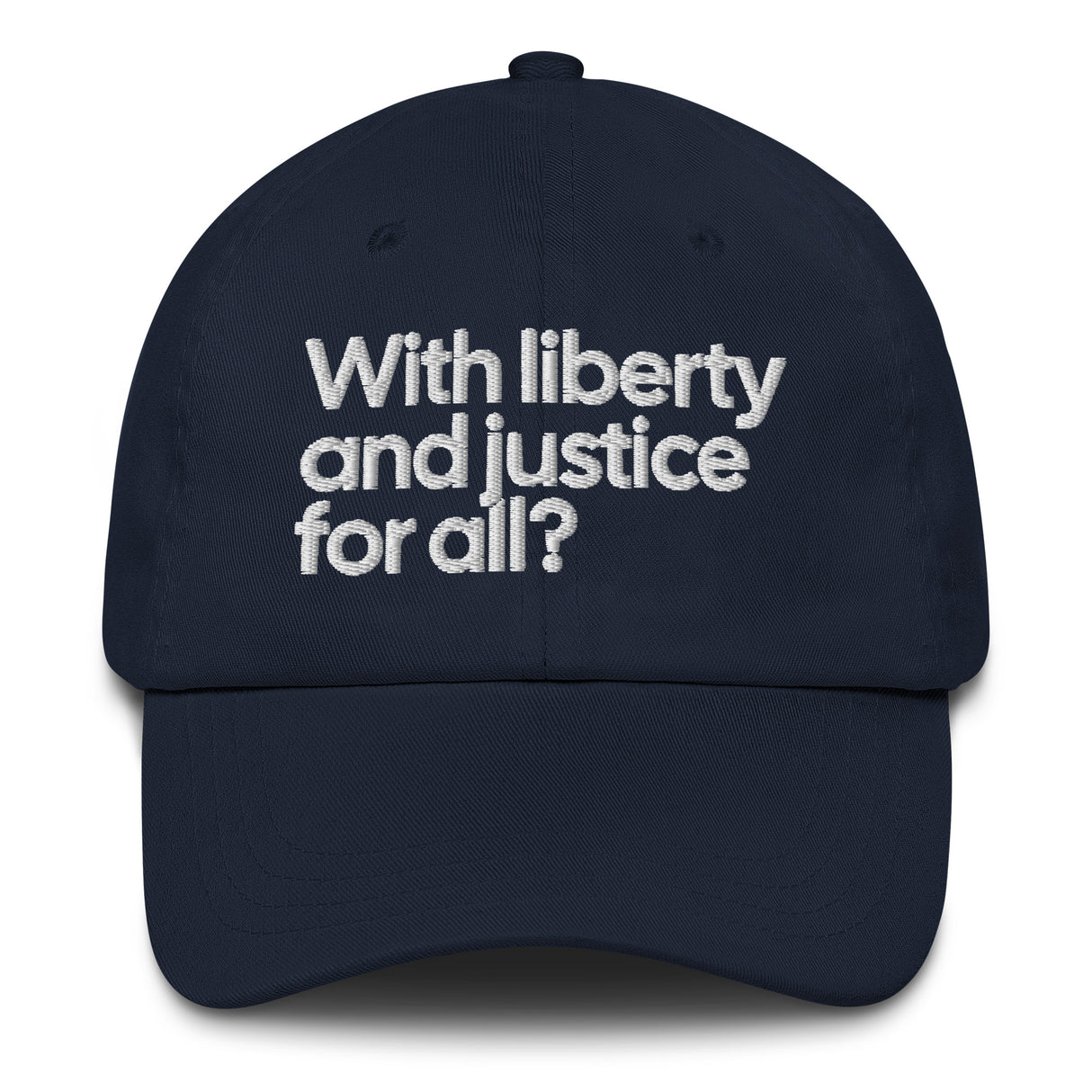 With Liberty and Justice for All? Dad hat-The Original God Ain't Petty But I Am