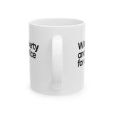 With liberty and justice for all? Mug 11oz (White & Black)-Mug-The Original God Ain't Petty But I Am