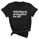 With liberty and justice for all? Question Mark Unisex Tee-T-Shirt-The Original God Ain't Petty But I Am