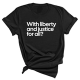 With liberty and justice for all? Question Mark Unisex Tee-T-Shirt-The Original God Ain't Petty But I Am