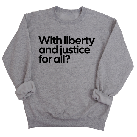With liberty and justice for all? Unisex Sweatshirt-Sweatshirt-The Original God Ain't Petty But I Am